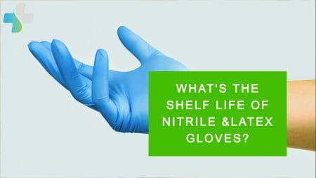 Nitrile & Latex Gloves Shelf Life
